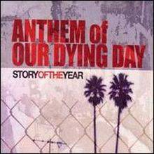 Story Of The Year : Anthem of Our Dying Day